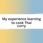 My experience learning to cook Thai curry