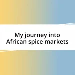 My journey into African spice markets