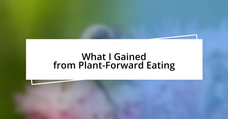 What I Gained from Plant-Forward Eating