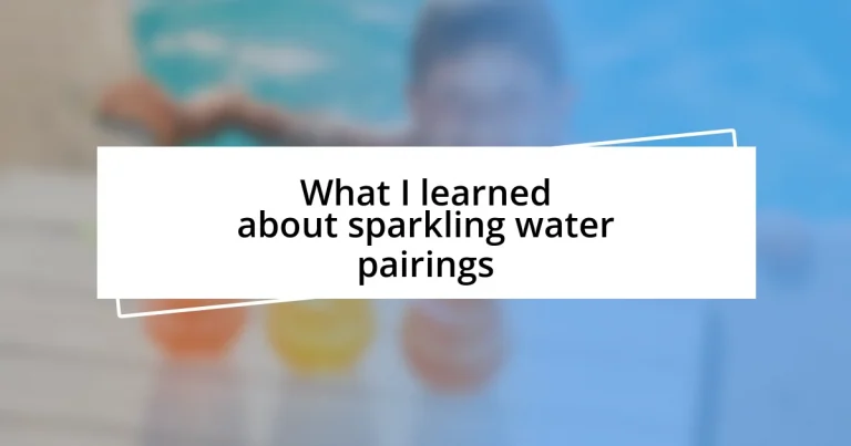 What I learned about sparkling water pairings