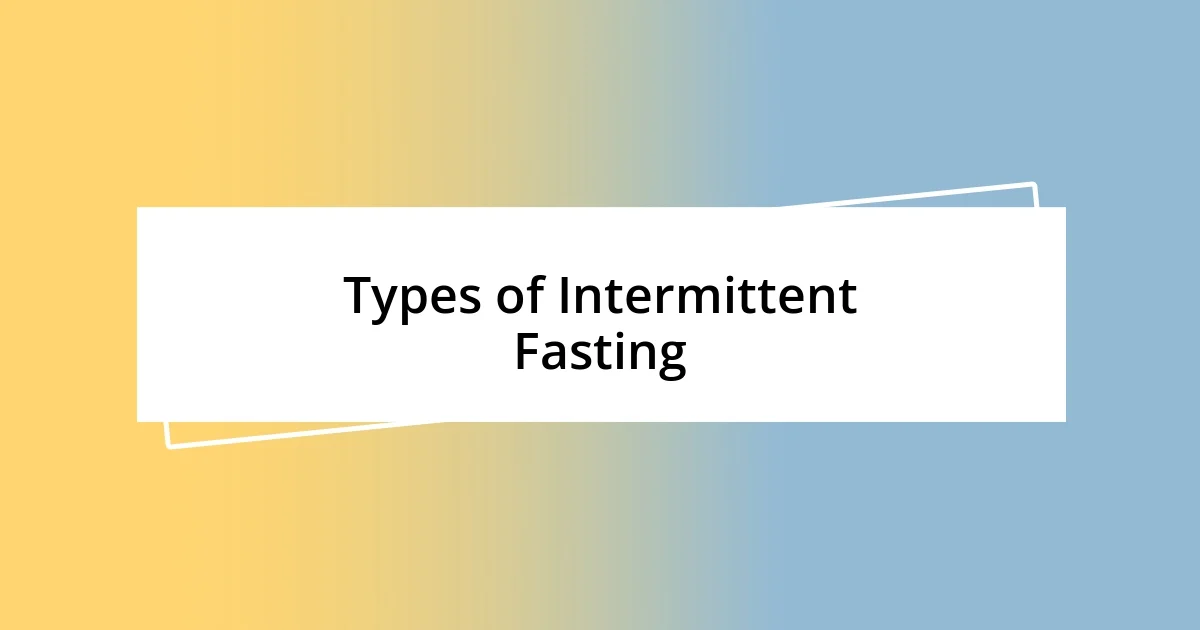 Types of Intermittent Fasting