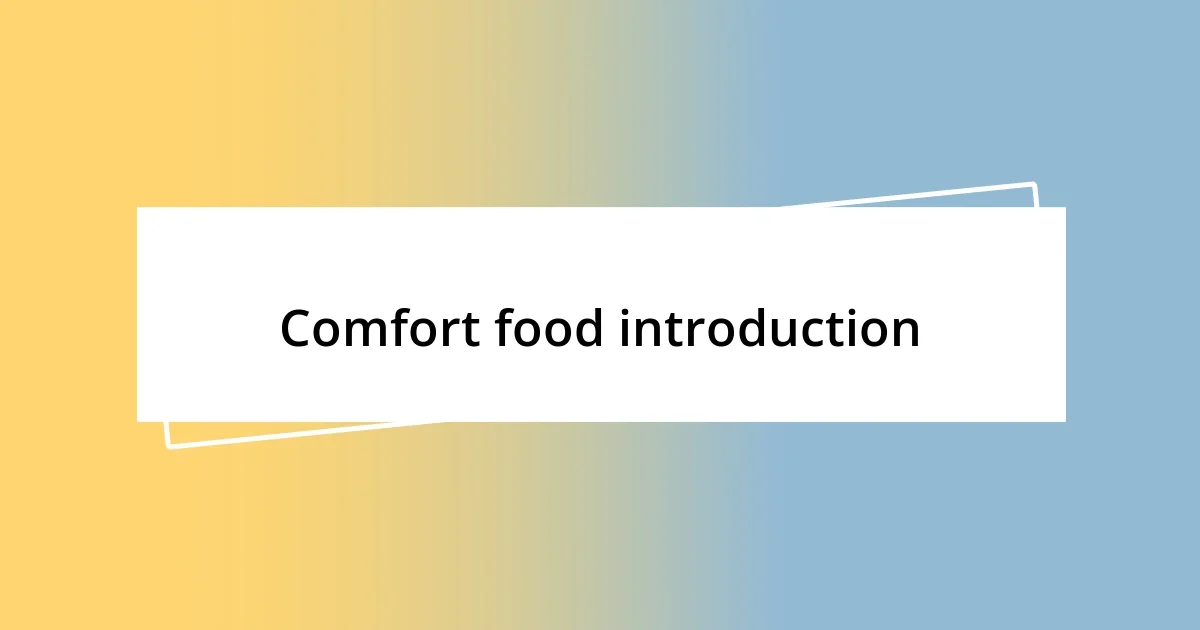 Comfort food introduction