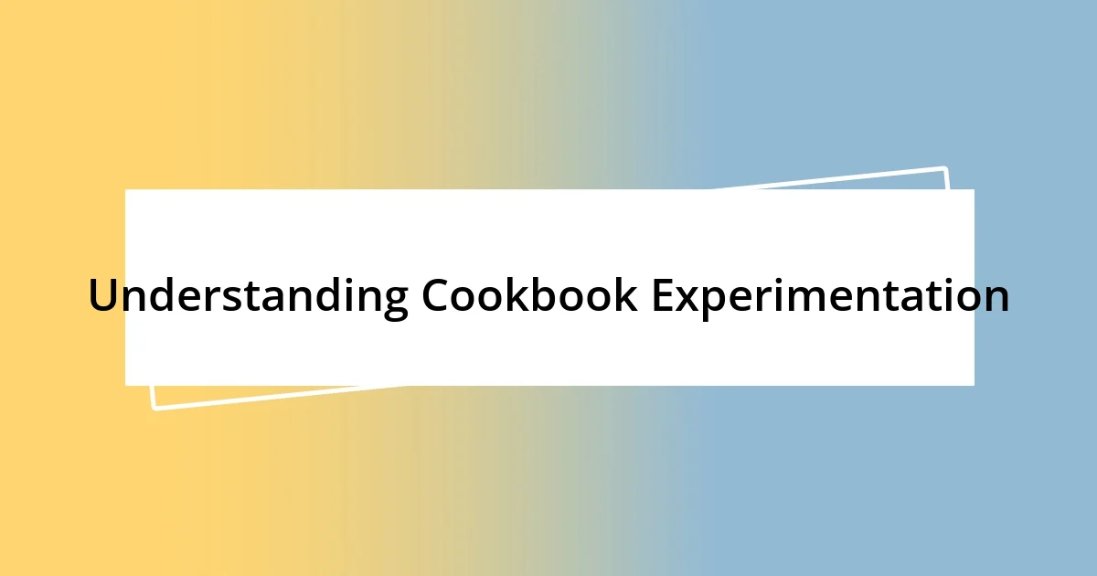 Understanding Cookbook Experimentation