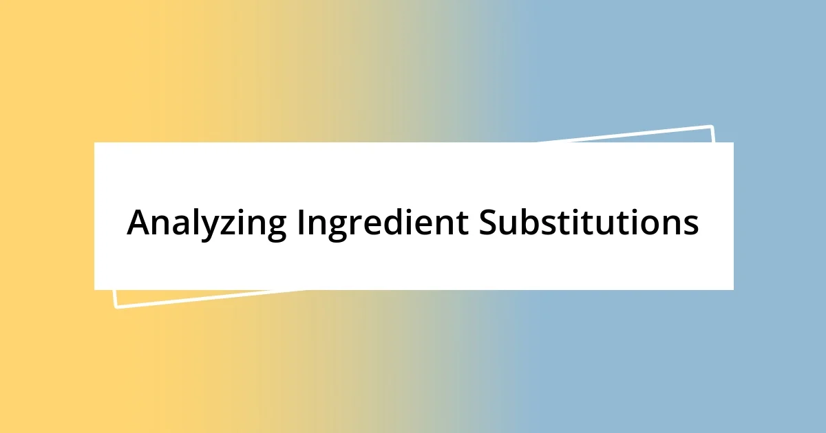 Analyzing Ingredient Substitutions